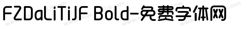 FZDaLiTiJF Bold字体转换